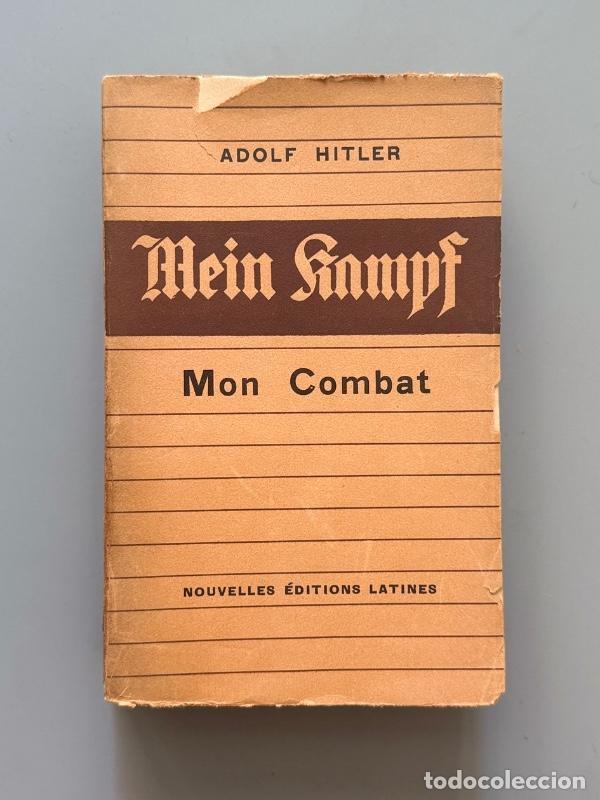 Libros antiguos: Mein Kampf. Mon combat, Adolf Hitler (1&ordf; ed. francesa) - Nouvelles &Eacute;ditions Latines, 1934