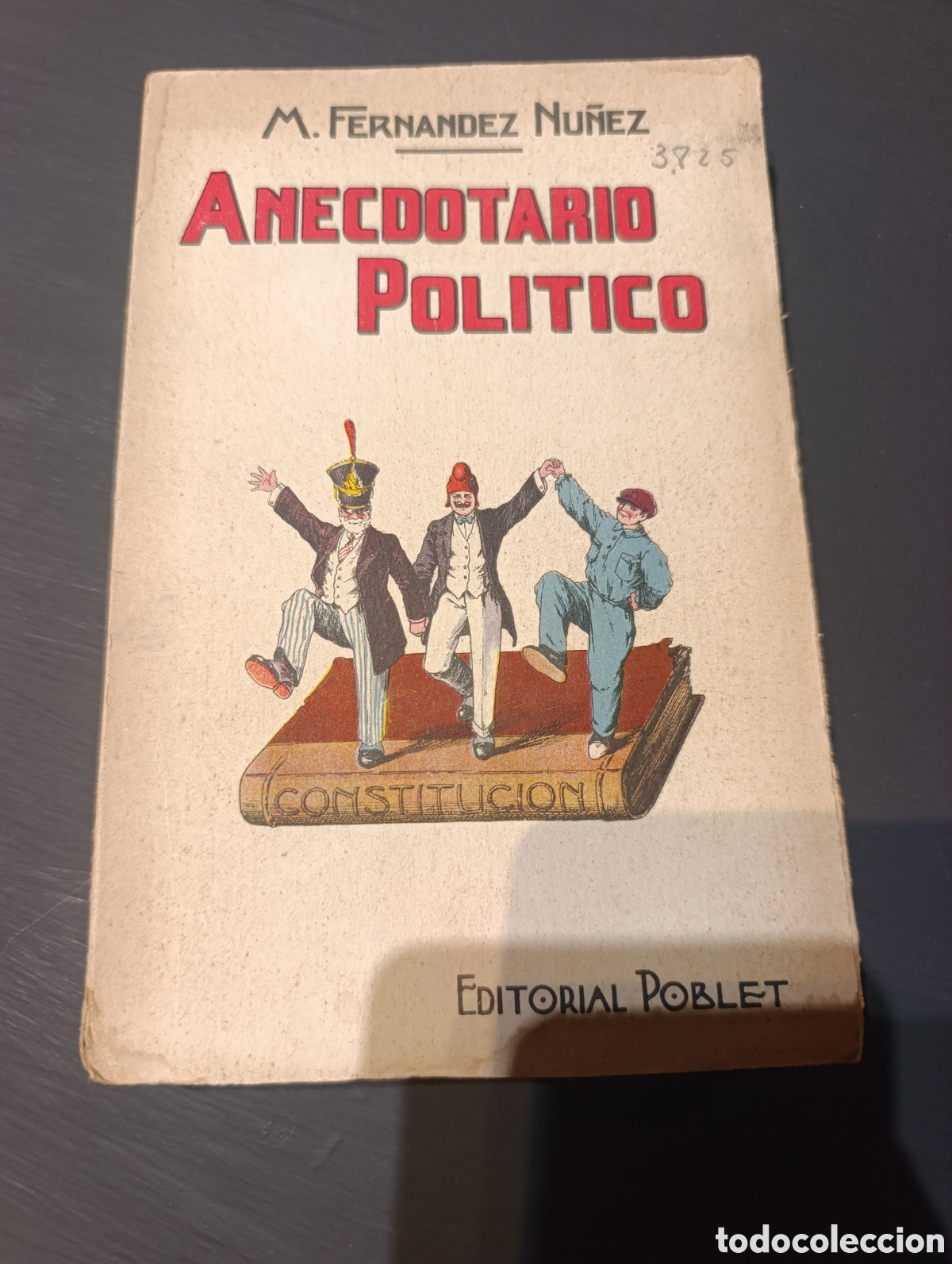 Libros antiguos: Anecdotario pol&iacute;tico de M. Fern&aacute;ndez N&uacute;&ntilde;ez 1931