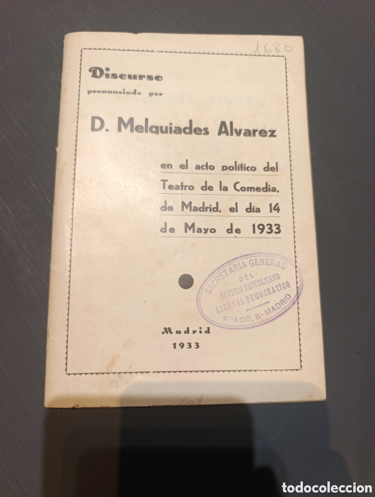 Libros antiguos: Discurso pronunciado por D. Melquiades Alvarez en el acto pol&iacute;tico el 14 mayo 1933