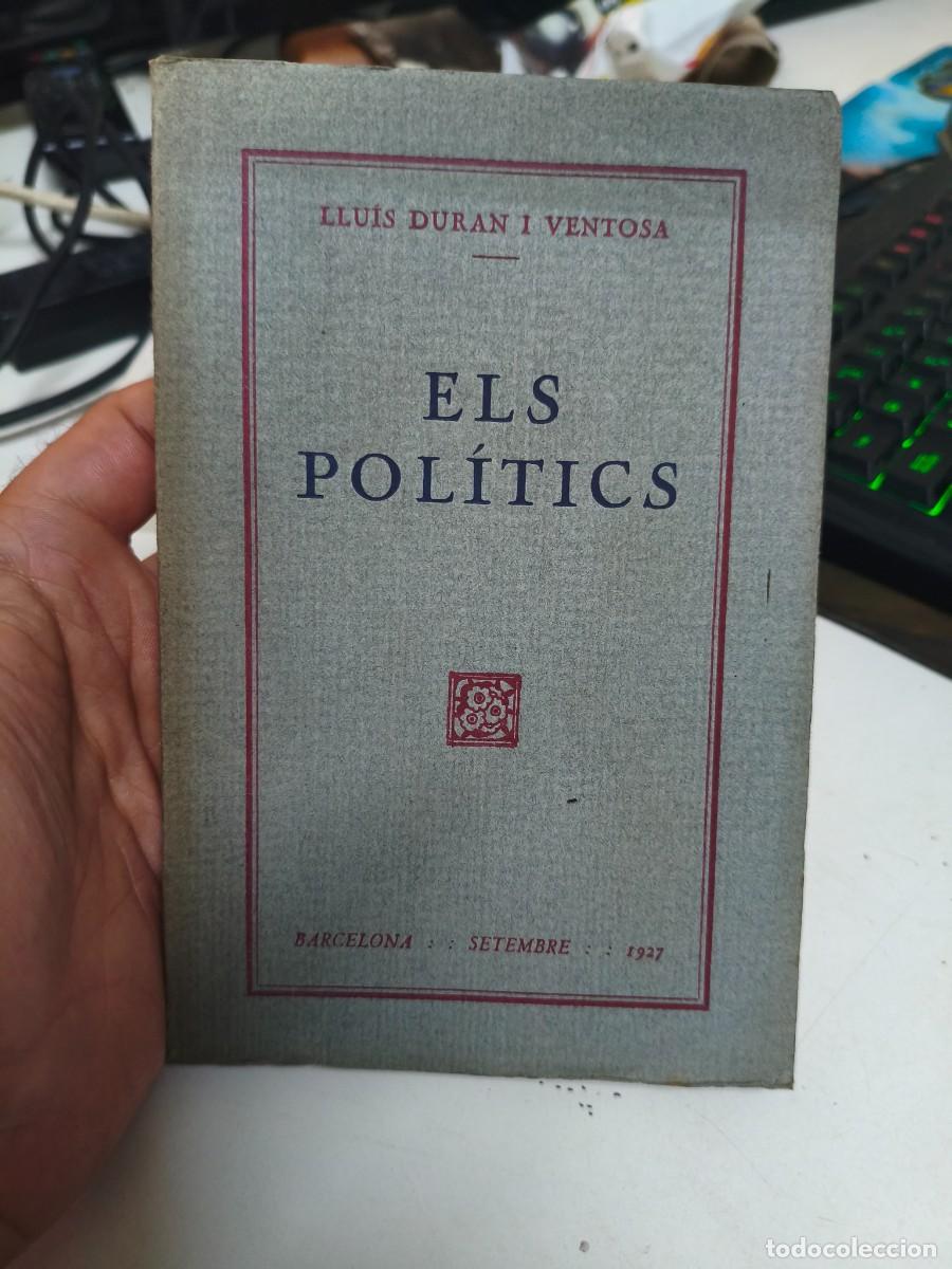 Libros antiguos: LLUIS DURAN I VENTOSA. ELS POLITICS. 1927. PRIMERA EDICI&Oacute;.