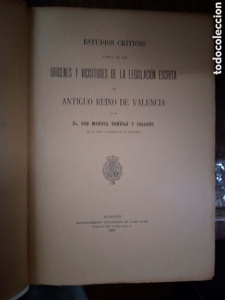 Libros antiguos: ESTUDIOS ORIGENES Y VICISITUDES DE LA LEGISLACION ESCRITA. VALENCIA. DANVILA Y COLLADO. 1905