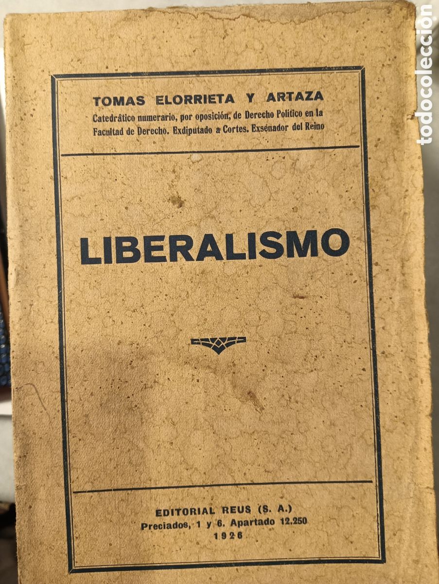 Libros antiguos: LIBERALISMO, POR TOMAS ELORRIETA Y ARTAZA 1926