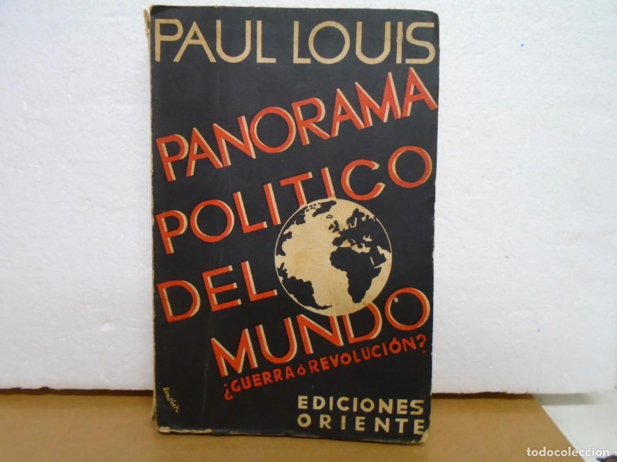 Libros antiguos: PAUL LOUIS/PANORAMA POLITICO DEL MUNDO/EDIC.ORIENTE,MADRID 1931/1&ordf; EDICION.
