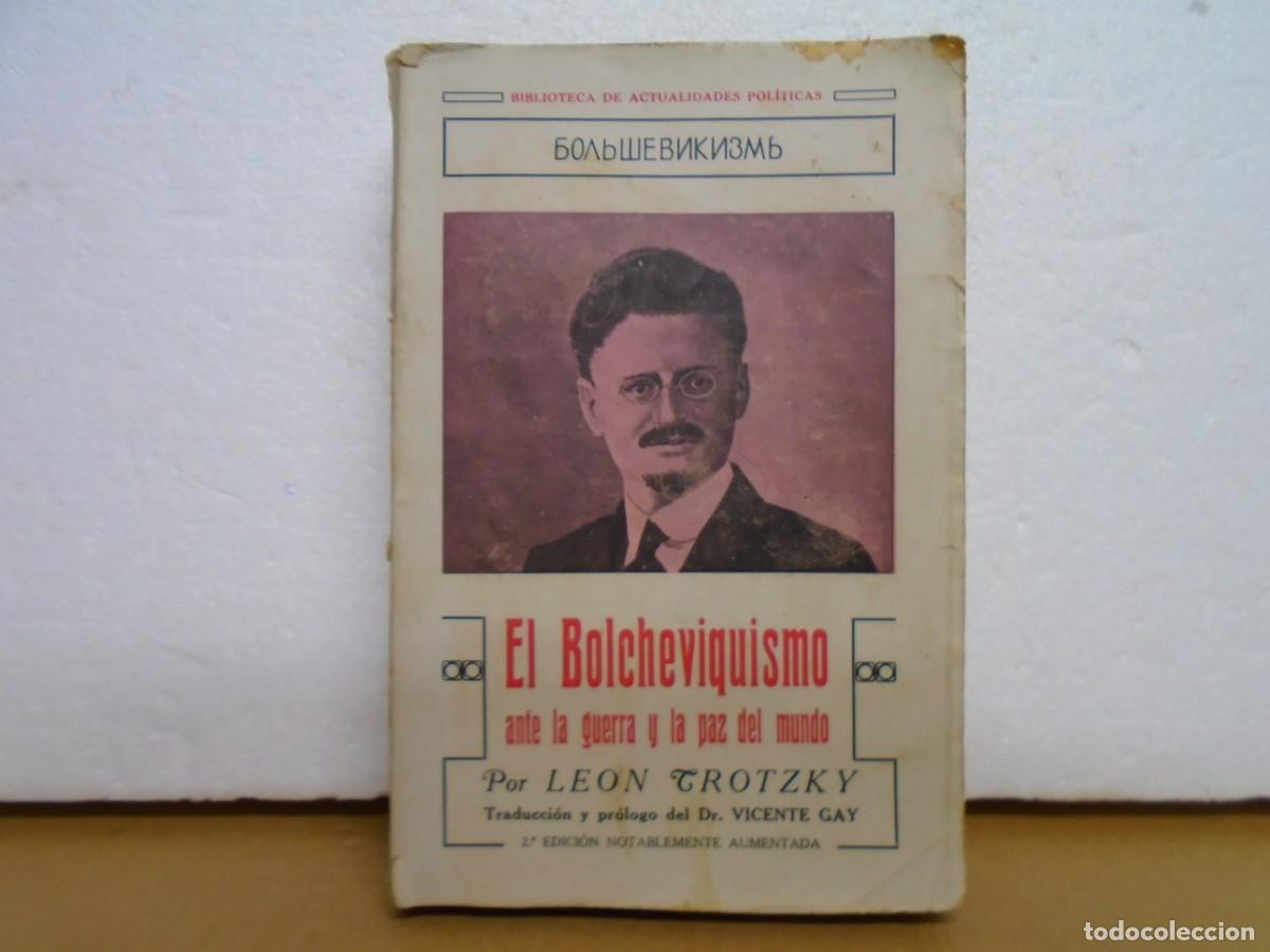 Libros antiguos: EL BOLCHEVIQUISMO/LEON TROTZKY/VALENCIA,EDIT.CERVANTES 1919/RARO.