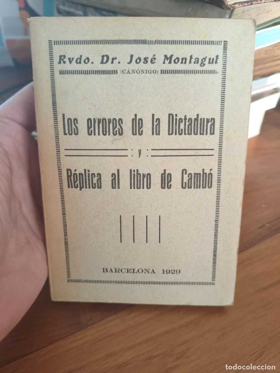 Livros antigos: Los Errores de la Dictadura y Replica al libro de Cambo. Rvdo. Dr.Jose Montagut. 1929.