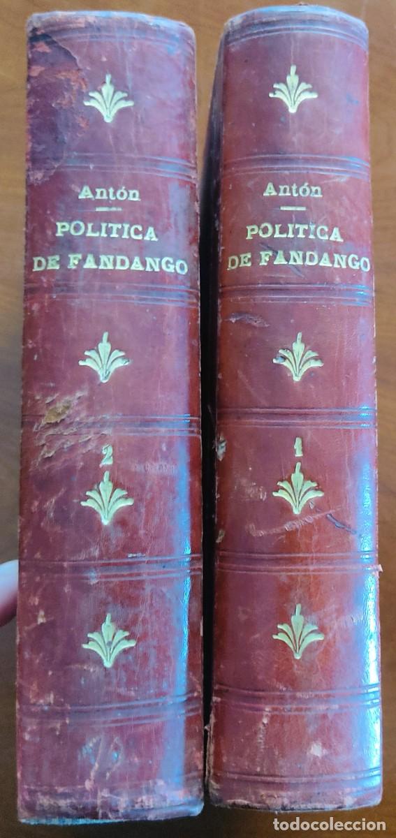 Old books: POL&Iacute;TICA DE FANDANGO Y GOBIERNO DE CASTA&Ntilde;UELAS - LUIS ANT&Oacute;N DE OLMET - 2 TOMOS COMPLETA A&Ntilde;O 1914