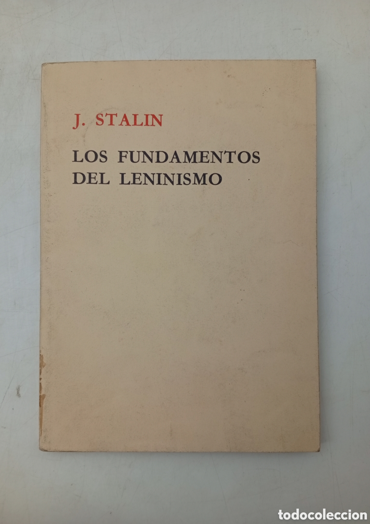 Libros antiguos: J. Stalin los fundamentos del leninismo 1972