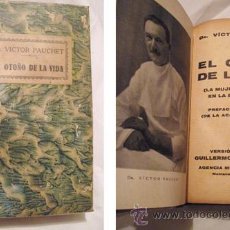 Libri antichi: EL OTOÑO DE LA VIDA. PAUCHET VÍCTOR. AGENCIA MUNDIAL DE LIBRERÍA. BARCELONA. 1929. 