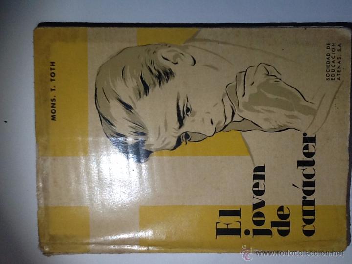 Libros antiguos: EL JOVEN DE CARACTER.Toth, Tihamer - Foto 2