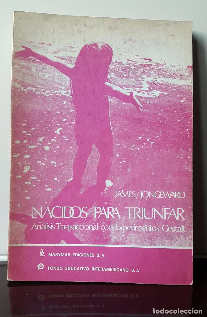 Libros antiguos: NACIDOS PARA TRIUNFAR.JAMES/JONGEWARD.- 1975 - Foto 1 - 101564607