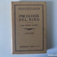 Libros antiguos: LIBRERIA GHOTICA. ROBERT GAUPP. PSICOLOGIA DEL NIÑO. ED. LABOR 1936. MUY ILUSTRADO.