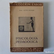 Libros antiguos: LIBRERIA GHOTICA. OTTO KLEMM. PSICOLOGIA PEDAGOGICA. ED. LABOR. 1935. ILUSTRADO.