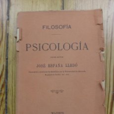 Libros antiguos: FILOSOFÍA PSICOLOGIA DE JOSE ESPAÑA LLEDÓ 1900 MADRID RARO LIBRO. Lote 159520522