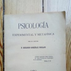 Libros antiguos: PSICOLOGIA EXPERIMENTAL Y METAFÍSICA DE GONZALEZ PINILLOS 1909 MADRID 147 PAGINAS. Lote 170947040