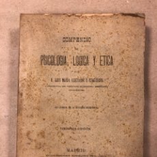 Libros antiguos: COMPENDIO DE PSICOLOGÍA, LÓGICA Y ÉTICA. LUIS MARÍA ELEIZALDE E YZAGUIRRE. 1895. Lote 181550111