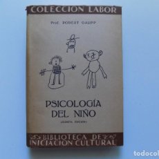 Libros antiguos: LIBRERIA GHOTICA. ROBERT GAUPP. PSICOLOGIA DEL NIÑO. EDITORIAL LABOR 1936. ILUSTRADO.