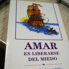 Libros antiguos: AMAR ES LIBERARSE DEL MUNDO. GERALD G. JAMPOLSKY. EDIT. LOS LIBROS DEL COMIENZO. MADRID 2004