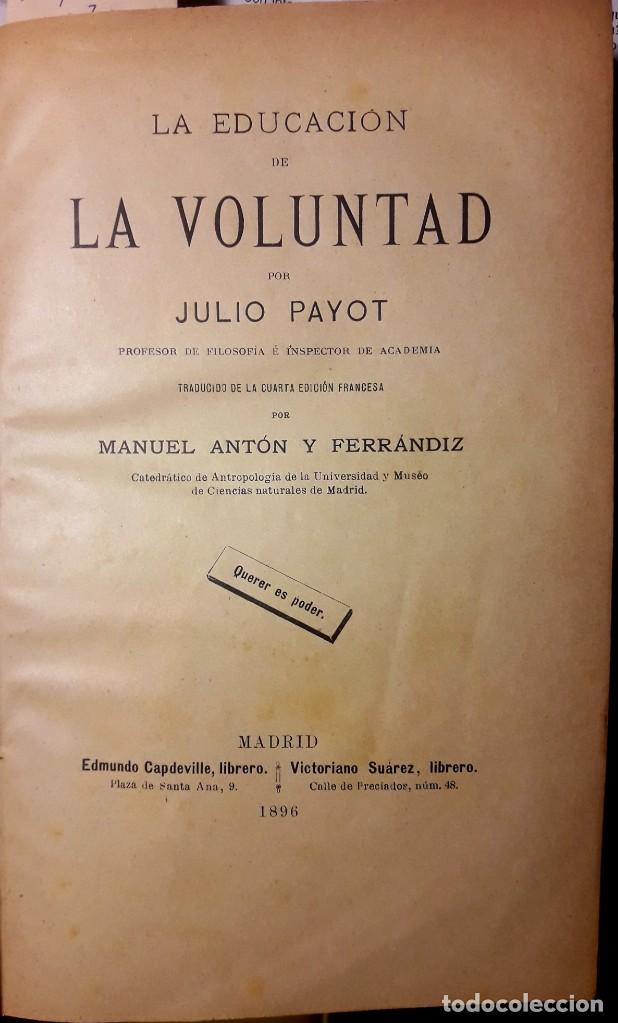 JULIO PAYOT. LA EDUCACIÓN DE LA VOLUNTAD. MADRID. 1896. (Libros Antiguos, Raros y Curiosos - Pensamiento - Psicología)