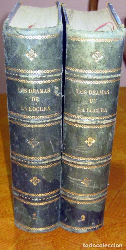 LOS DRAMAS DE LA LOCURA (MISTERIOS DEL MANICOMIO ) TOMOS I Y II 1888-89 (Libros Antiguos, Raros y Curiosos - Pensamiento - Psicología)