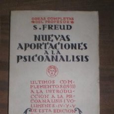 Libros antiguos: FREUD, SIGMUND: NUEVAS APORTACIONES A LA PSICOANÁLISIS (OBRAS COMPLETAS DEL PROFESOR S. FREUD XVII)