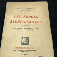 Libros antiguos: LES FORCES BIENFAISANTES. A. VILLENEUVE. EDITIONS OLIVEN. 1926. FRANCÉS.. Lote 262247150