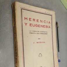 Libri antichi: HERENCIA Y EUGENESIA, LA POSICIÓN FRENTE A SUS PROBLEMAS / J. MEDINA / BURGOS 1932