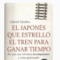 Livres anciens: EL JAPONÉS QUE ESTRELLÓ EL TREN PARA GANAR TIEMPO. Lote 300977353