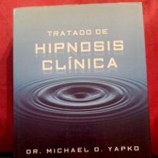 Livres anciens: TRATADO DE HIPNOSIS CLINICA. MICHAEL D. YAPKO.. Lote 308339618