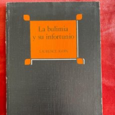 Libros antiguos: LA BULIMIA Y SU INFORTUNIO. LAURENCE IGOIN. AKAL, 1979. Lote 324950983