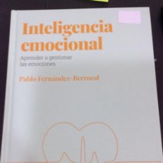 Livros antigos: INTELIGENCIA EMOCIONAL APRENDER A GESTIONAR LAS EMOCIONES PABLO FERNÁNDEZ BERROCAL. Lote 350130224