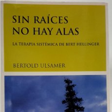 Libros antiguos: SIN RAICES NO HAY ALAS - BERTOLD ULSAMER. Lote 340146133