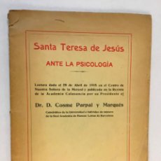 Libros antiguos: SANTA TERESA DE JESÚS ANTE LA PSICOLOGÍA. - PARPAL Y MARQUÉS, COSME.