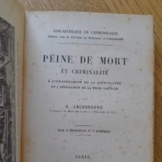 Libros antiguos: LACASSAGNE, A. PEINE DE MORT ET CRIMINALITE, ED. MAOINE, PARIS, 1908. RARO EN ESPAÑA.. Lote 354845033