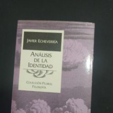 Libros antiguos: ANALISIS DE LA IDENTIDAD. JAVIER ECHEVARRIA. ED. JUAN GRANICA. 1987.. Lote 362744965