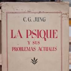 Libros antiguos: LIBRO C.G. JUNG LA PSIQUE Y SUS PROBLEMAS ACTUALES (ED. POBLET, 1935). Lote 363845430