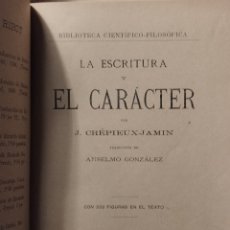 Libros antiguos: LA ESCRITURA Y EL CARÁCTER - GRAFOLOGIA - J. CREPIEUX-JAMIN - 1908