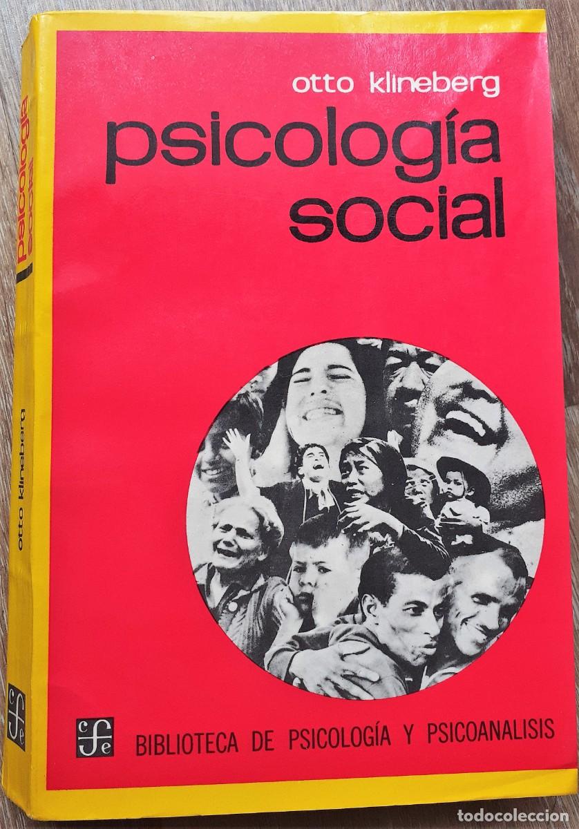 Libros antiguos: PSICOLOGIA SOCIAL. OTTO KLINEBERG. BIBLIOTECA DE PSICOLOGÍA Y PSICOANÁLISIS. MÉXICO