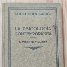Libros antiguos: LA PSICOLOGÍA CONTEMPORÁNEA - J. VICENTE VIQUEIRA - COLECCIÓN LABOR Nº 241 - AÑO 1930
