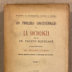 Libros antiguos: LOS PROBLEMAS CONSTITUCIONALES DE LA SOCIOLOGÍA. FAUSTO SQUILLACE. TOMO I. LA ESPAÑA MODERNA