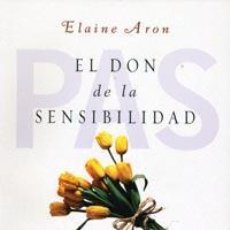 Libros antiguos: EL DON DE LA SENSIBILIDAD. - ARON, ELAINE.. Lote 402418889