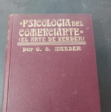 Libros antiguos: PSICOLOGIA DEL COMERCIANTE - EL ARTE DE VENDER- O.S. MARDER -1921