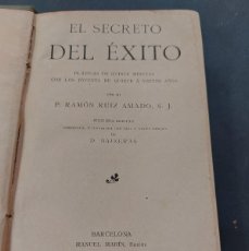 Libros antiguos: EL SECRETO DEL ÉXITO- RAMÓN RUIZ AMADO - 1912