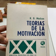 Libros antiguos: TEORÍAS DE LA MOTIVACIÓN. K B MADSEN. PAIDOS 2 EDICIÓN 1972.