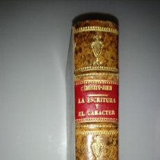 Libros antiguos: LA ESCRITURA Y EL CARÁCTER. J. CREPIEUX-JAMIN. 1908.