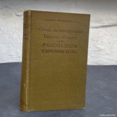 Libri antichi: AÑO 1924 - CURSO DE INTRODUCCION A LA PSICOLOGIA EXPERIMENTAL - MEDICINA