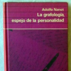 Libri antichi: LA GRAFOLOGÍA ESPEJO DE LA PERSONALIDAD - ADOLFO NANOT 1968 - VER ÍNDICE