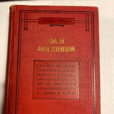 Libros antiguos: VIDA DE JORGE STEPHENSON. SAMUEL SMILES.EDITORIAL SOPENA 1935
