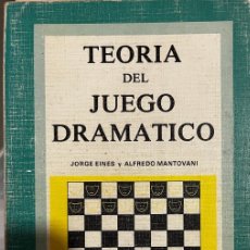 Libros antiguos: TEORIA DEL JUEGO DRAMÁTICO. JORGE EINES. MINISTERIO DE EDUCACIÓN, 1980