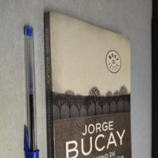 Libros antiguos: EL CAMINO DE LA AUTODEPENDENCIA / JORGE BUCAY / DEBOLSILLO 2012