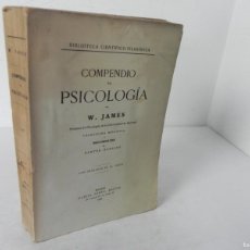 Libri antichi: COMPENDIO DE PSICOLOGÍA (W. JAMES) TRADUCCIÓN Y PROLOGO SANTOS RUBIANO - DANIEL JORRO-1930